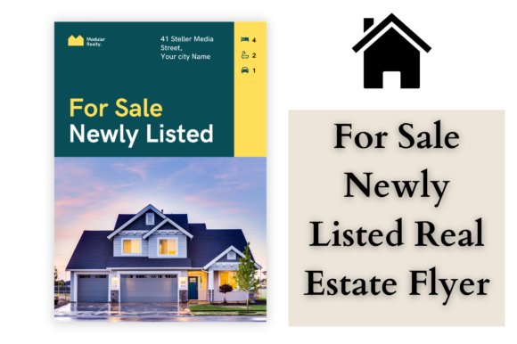 For Sale Newly Listed Real Estate Flyer: A Smart Tool for Effective Marketing